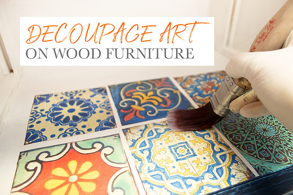 How to decoupage on wood